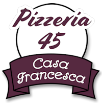 Pizzeria 45 - Casa Francesca