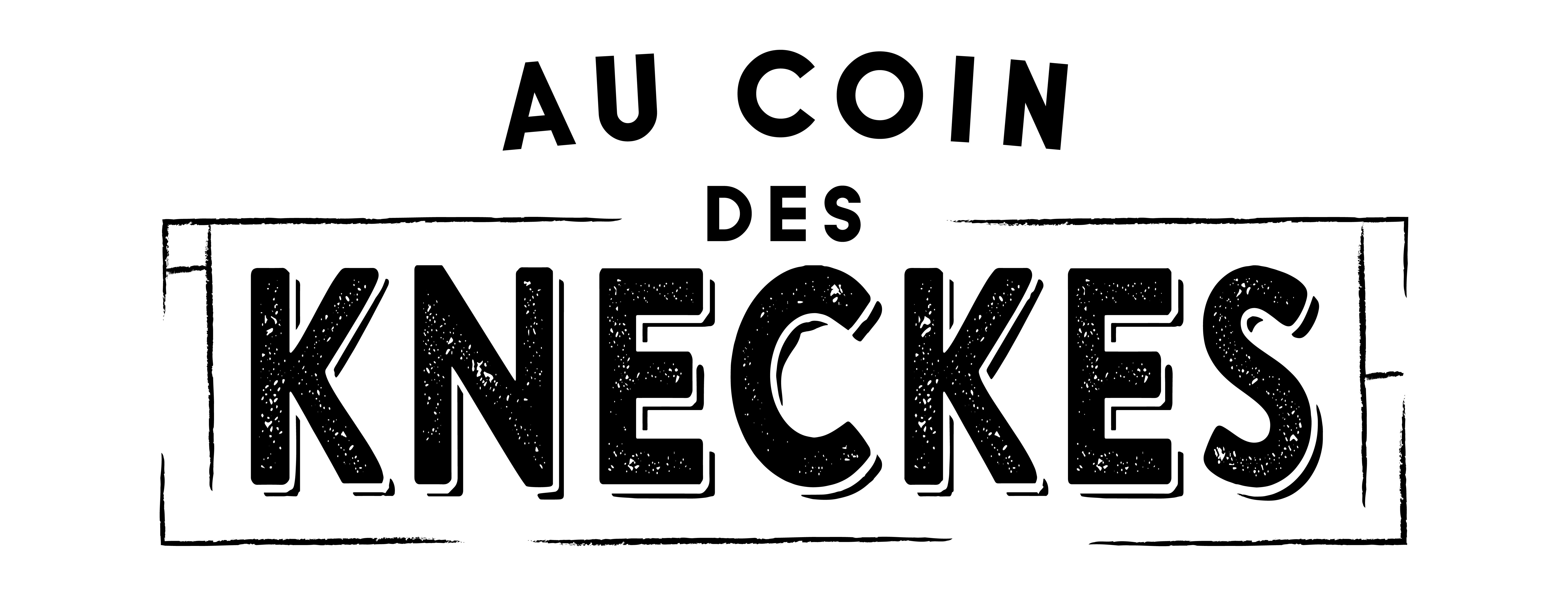 Au Coin des Kneckes