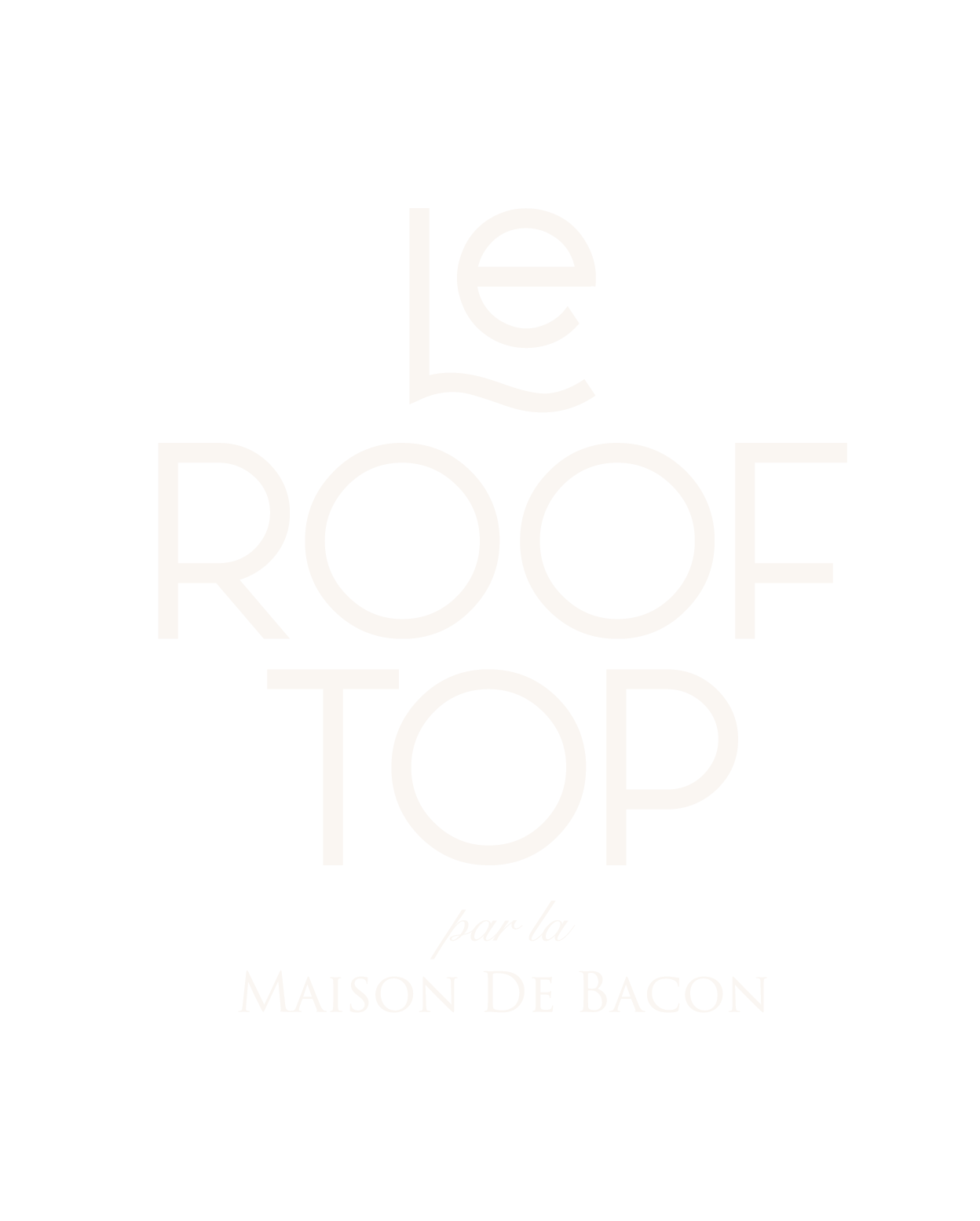 LE ROOF TOP by MAISON DE BACON