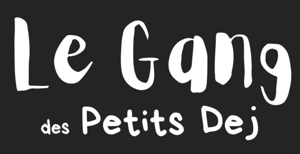 Le Gang Des Petits Dej